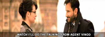 Watch I'll do the talking from Agent Vinod