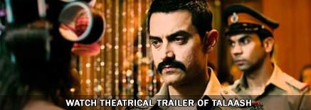 Watch theatrical trailer of Talaash